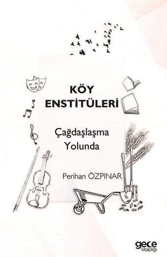 Köy Enstitüleri - Çağdaşlaşma Yolunda - Perihan Özpınar - Gece Kitaplığı