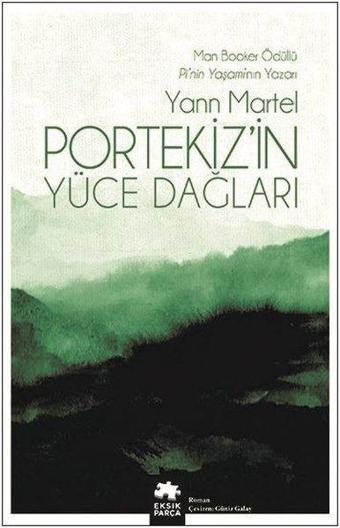 Portekizin Yüce Dağları - Yann Martel - Eksik Parça Yayınları