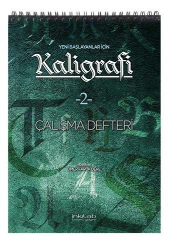 Yeni Başlayanlar İçin Kaligrafi 2 - Çalışma Defteri - Kolektif  - İnkılab Yayınları