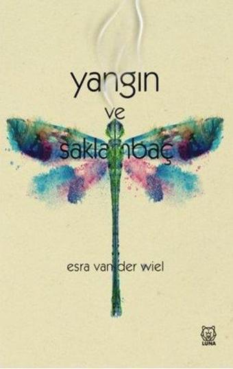 Yangın ve Saklambaç - Esra van der Wiel - Luna Yayınları