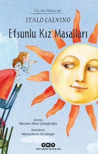 Efsunlu Kız Masalları - İtalyan Masalları - Italo Calvino - Yapı Kredi Yayınları