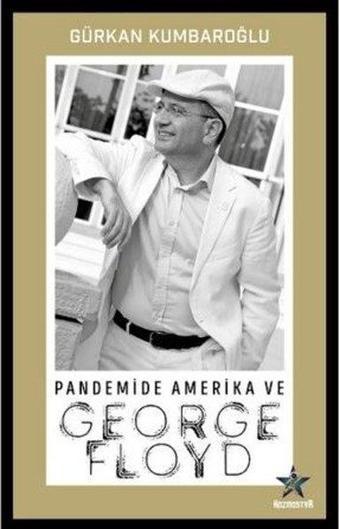 Pandemide Amerika Ve George Floyd - Gürkan Kumbaroğlu - Kozmostar