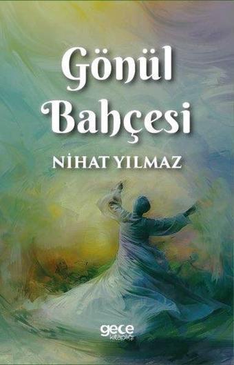 Gönül Bahçesi - Nihat Yılmaz - Gece Kitaplığı