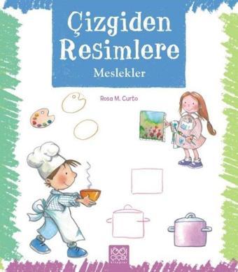 Çizgiden Resimlere - Meslekler - Rosa M. Curto - 1001 Çiçek