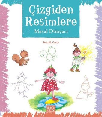 Çizgiden Resimlere - Masal Dünyası - Rosa M. Curto - 1001 Çiçek