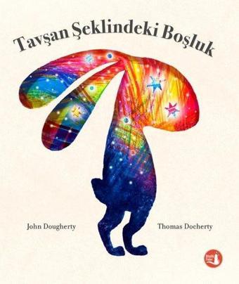 Tavşan Şeklindeki Boşluk - Renkli Resimli - John Dougherty - Büyülü Fener