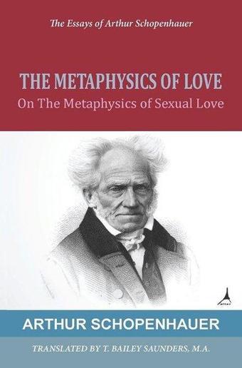 The Metaphysics of Love - Arthur Schopenhauer - Alter Yayınları