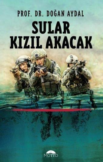 Sular Kızıl Akacak - Doğan Aydal - Motto Yayınları