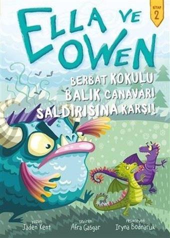 Ella ve Owen 2 - Berbat Kokulu Balık Canavarı Saldırısına Karşı! - Jaden Kent - Babil Kitap