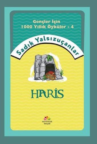 Haris - Gençler İçin 1000 Yıllık Öyküler 4 - Sadık Yalsızuçanlar - Mevsimler Çocuk