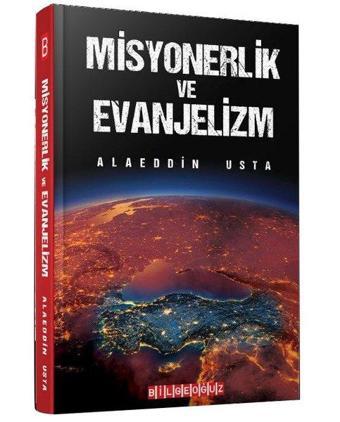 Misyonerlik ve Evanjelizm - Alaeddin Usta - Bilgeoğuz Yayınları