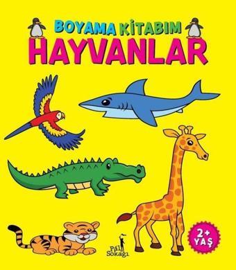 Hayvanlar - Boyama Kitabım 2+ Yaş - Kolektif  - Pal Sokağı