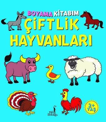 Boyama Kitabım - Çiftlik Hayvanları 2+ Yaş - Kolektif  - Pal Sokağı