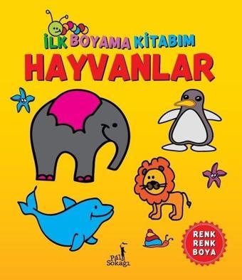 Hayvanlar - İlk  Boyama Kitabım - Kolektif  - Pal Sokağı