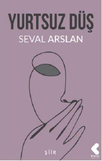 Yurtsuz Düş - Seval Arslan - Klaros Yayınları