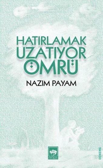 Hatırlamak Uzatıyor Ömrü - Nazım Payam - Ötüken Neşriyat