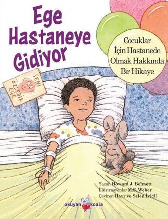 Ege Hastaneye Gidiyor - Howard J. Bennett - Okuyan Koala