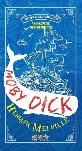 Moby Dick - Dünya Klasikleri - Herman Melville - Caretta Çocuk