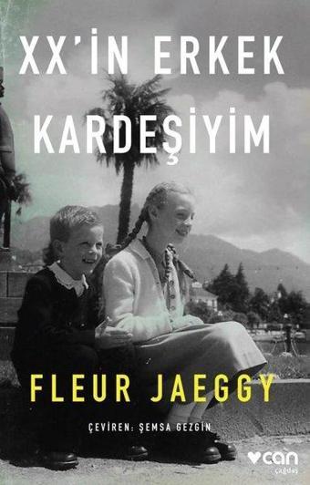 XXin Erkek Kardeşiyim - Fleur Jaeggy - Can Yayınları