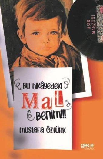 Bu Hikayedeki Mal Benim - Gece Kitaplığı