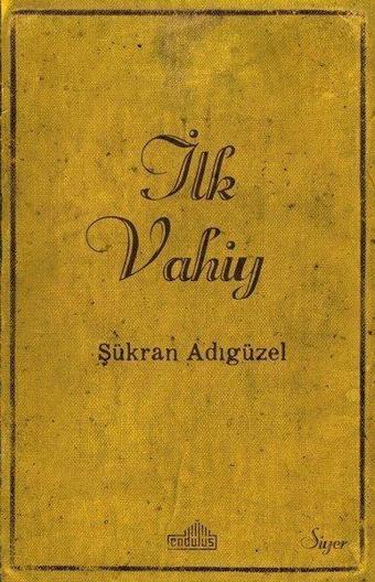 İlk Vahiy - Şenay Saçbüker - Endülüs