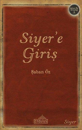 Siyer'e Giriş - Şaban Öz - Endülüs