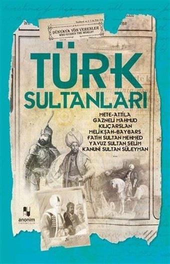 Türk Sultanları - Kolektif  - Anonim Yayınları