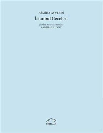 İstanbul Geceleri - 50. Yıl Özel Baskı - Samiha Ayverdi - Kubbealtı Neşriyatı