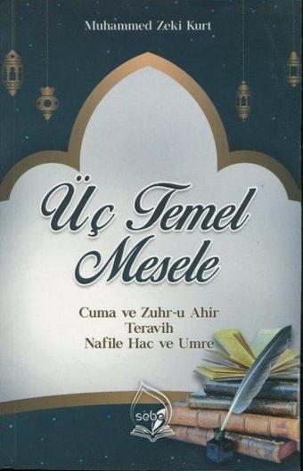 Üç Temel Mesele - Muhammed Zeki Kurt - Sebe