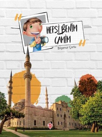 Hepsi Benim Camim - Bilgenur Çorlu - Türkiye Diyanet Vakfı Yayınları