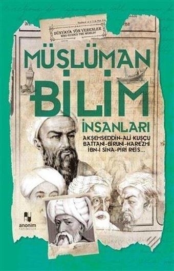 Müslüman Bilim İnsanları - Muhammet Cüneyt Özcan - Anonim Yayınları