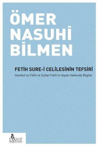 Fetih Sure-i Celilesinin Tefsiri - Ömer Nasuhi Bilmen - Risale Yayınları