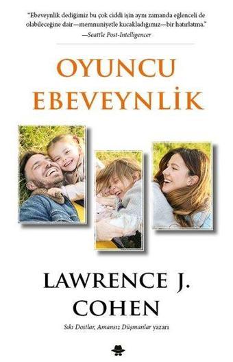 Oyuncu Ebeveynlik - Lawrence J. Cohen - Görünmez Adam Yayıncılık