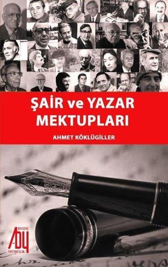 Şair Ve Yazar Mektupları - Ahmet Köklügiller - Baygenç Yayıncılık