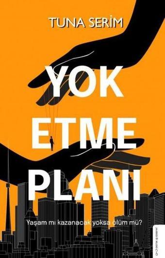 Yok Etme Planı - Tuna Serim - Destek Yayınları