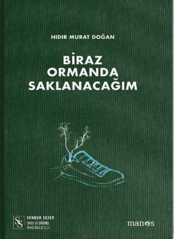 Biraz Ormanda Saklanacağım - Hıdır Murat Doğan - Manos