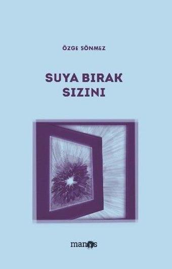 Suya Bırak Sızını - Özge Sönmez - Manos