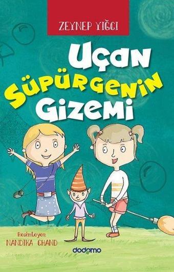 Uçan Süpürgenin Gizemi - Zeynep Yığcı - Dodomo