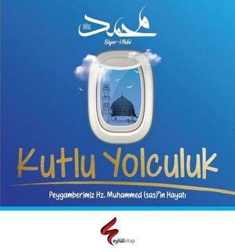 Kutlu Yolculuk - Mikail Çolak - Eylül Kitap