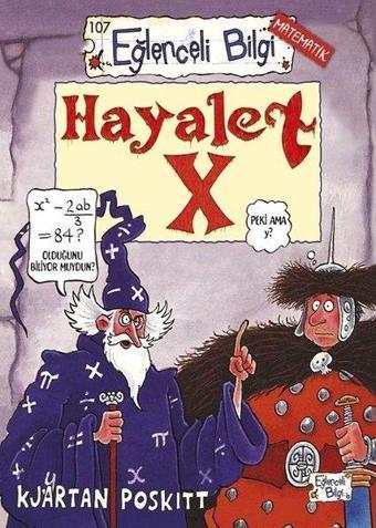 Hayalet X - Eğlenceli Bilgi Matematik - Kjartan Poskitt - Eğlenceli Bilgi