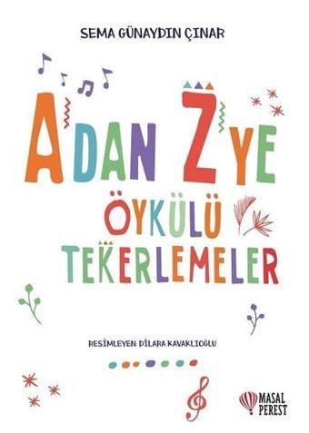 A'dan Z'ye Öykülü Tekerlemeler - Sema Günaydın Çınar - Masalperest