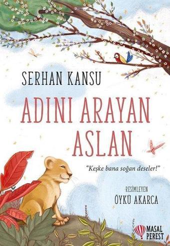 Adını Arayan Aslan - Serhan Kansu - Masalperest