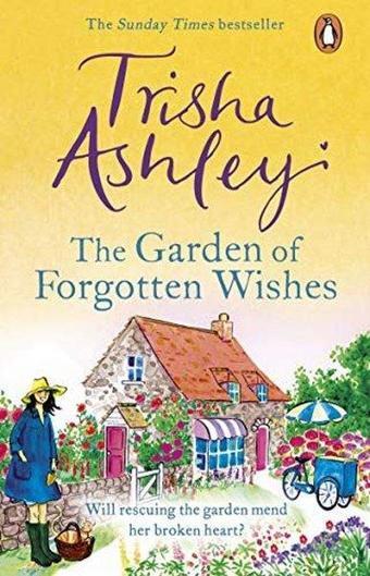 Garden of Forgotten Wishes - Trisha Ashley - Transworld Publishers Ltd