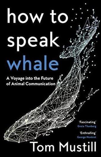 How to Speak Whale - Tom Mustill - Harper Collins Publishers