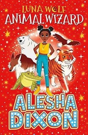 Luna Wolf: Animal Wizard - Alesha Dixon - Scholastic