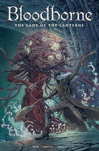 Bloodborne: Lady of the Lanterns - Cullen Bunn - Titan Books Ltd