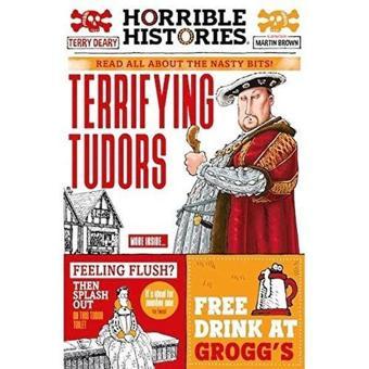 Terrifying Tudors (Horrible Histories) - Terry Deary - Scholastic