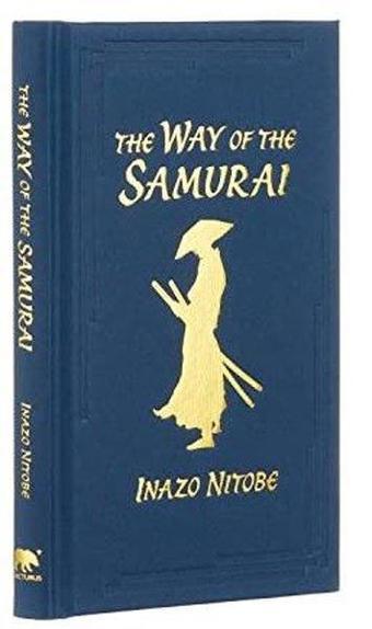 Way of the Samurai (Arcturus Ornate Classics) - Inazo Nitobe - Arcturus Publishing Ltd