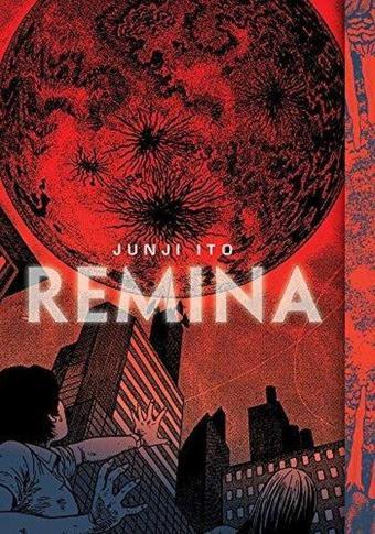 Remina (Junji Ito) - Junji İto - Viz Media, Subs. of Shogakukan Inc