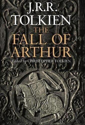 Fall of Arthur - Christopher Tolkien - HarperCollins Publishers Inc